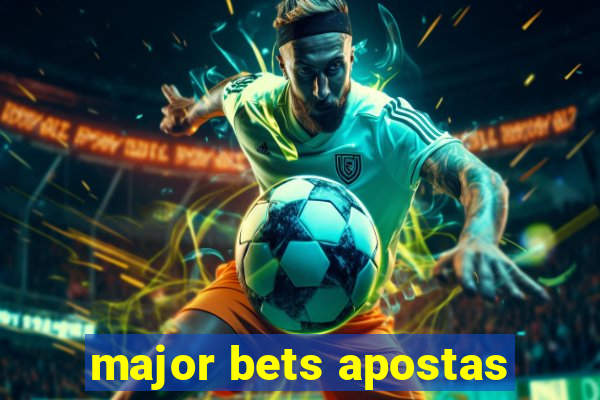 major bets apostas